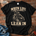 When Life Gives You Curves Lean In T-Shirt