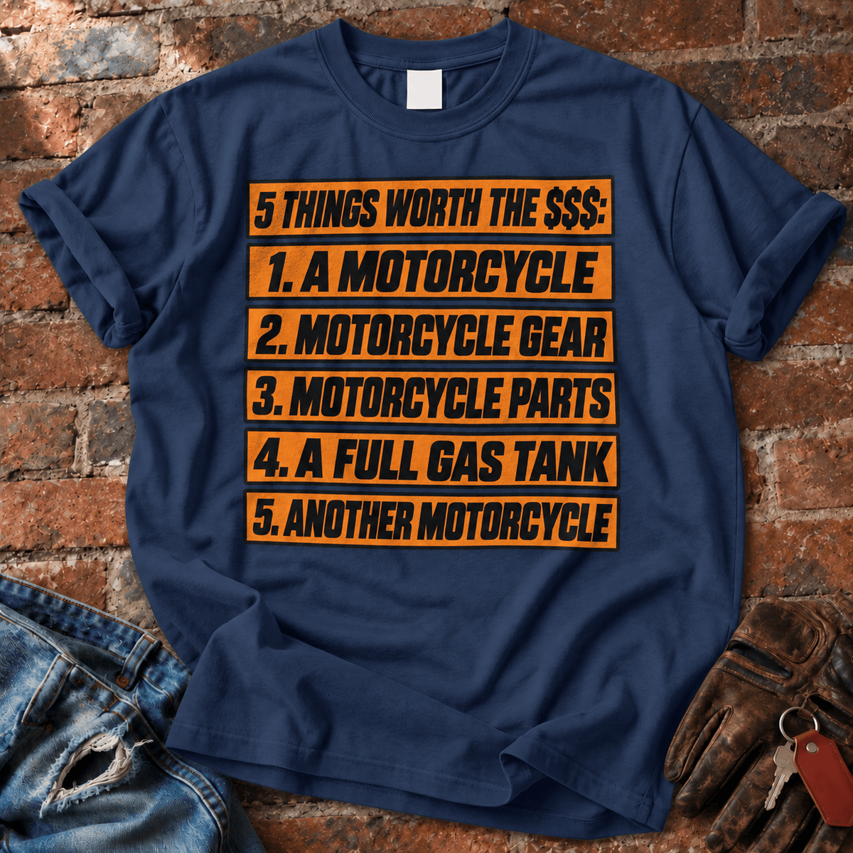 5 Things Worth the Money Motorcycle T-Shirt