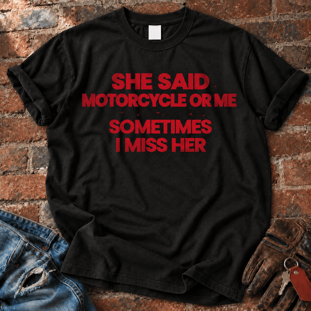 She Said Motorcycle or Me Sometimes I Miss Her T-Shirt